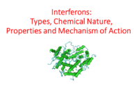 Interferons: Types, Chemical Nature, Properties and Mechanism of Action